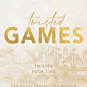 Twisted Games (Twisted, #2)