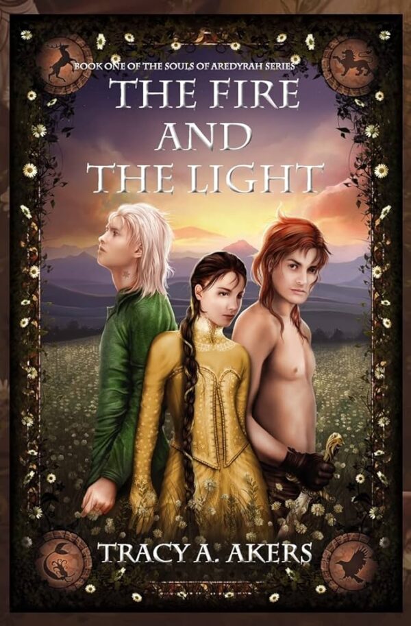 The Fire and the Light (Souls of Aredyrah, #1)