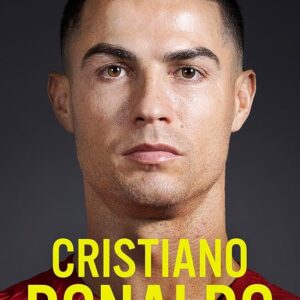 Cristiano Ronaldo: The Biography