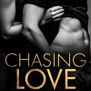 Chasing Love (Dark Love, #1)