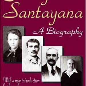 George Santayana: A Biography by McCormick, John (2003) Paperback