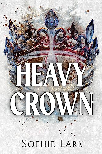 Heavy Crown (Brutal Birthright, #6)