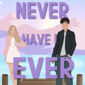 Never Have I Ever (Campus Games, #1)