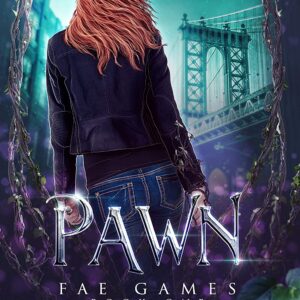 Pawn (Fae Games, #1)