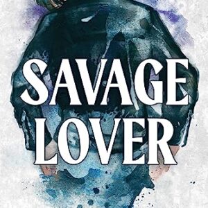 Savage Lover (Brutal Birthright, #3)