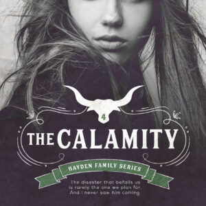 The Calamity (Hayden Family, #4)