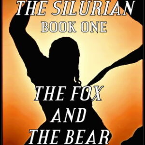 The Fox and the Bear (The Silurian, #1)