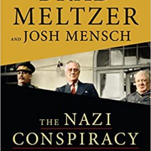 The Nazi Conspiracy: The Secret Plot to Kill Roosevelt, Stalin, and Churchill