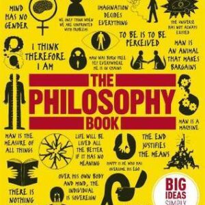 The Philosophy Book: Big Ideas Simply Explained