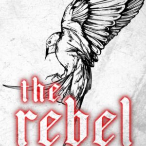 The Rebel (Kingmakers, #2)
