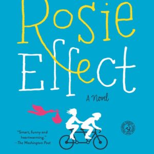 The Rosie Effect (Don Tillman, #2)