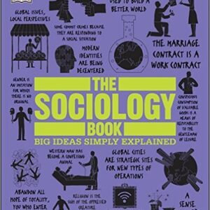The Sociology Book: Big Ideas Simply Explained