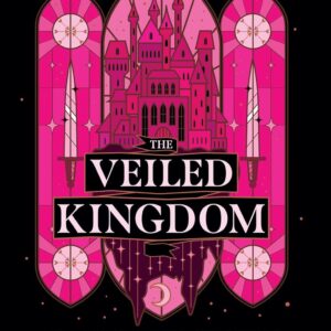 The Veiled Kingdom #1 The Veiled Kingdom